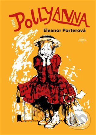 Kniha: Pollyanna (Eleanor H. Porter). Leda, 2026 Kniha: Pollyanna (Eleanor H. Porter). Leda, 2026