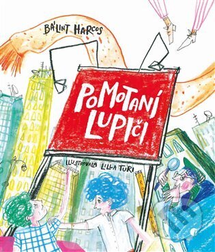 Kniha: Pomotaní lupiči (Bálint Harcos). Protimluv, 2024 Kniha: Pomotaní lupiči (Bálint Harcos). Protimluv, 2024