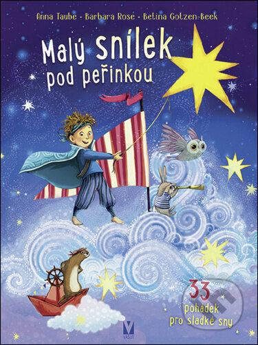 Kniha: Malý snílek pod peřinkou (Anna Taube, Barbara Rose a Betina Gotezen-Beek). Vašut, 2024 Kniha: Malý snílek pod peřinkou (Anna Taube, Barbara Rose a Betina Gotezen-Beek). Vašut, 2024
