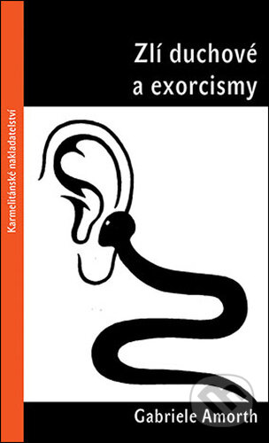 Kniha: Zlí duchové a exorcismy (Gabriele Amorth). Karmelitánské nakladatelství, 2024 Kniha: Zlí duchové a exorcismy (Gabriele Amorth). Karmelitánské nakladatelství, 2024