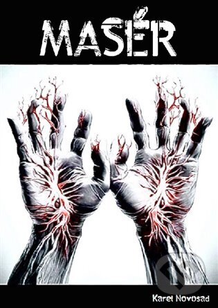 Kniha: Masér (Karel Novosad). Powerprint, 2024 Kniha: Masér (Karel Novosad). Powerprint, 2024