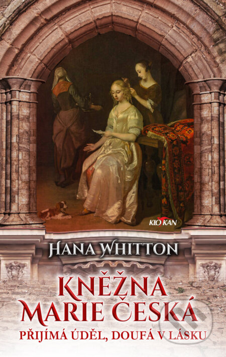 Kniha: Kněžna Marie Česká (Hana Whitton). Alpress, 2024 Kniha: Kněžna Marie Česká (Hana Whitton). Alpress, 2024