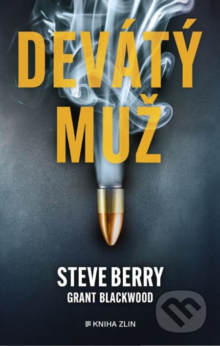 Kniha: Devátý muž (Steve Berry a Grant Blackwood). Kniha Zlín, 2024 Kniha: Devátý muž (Steve Berry a Grant Blackwood). Kniha Zlín, 2024