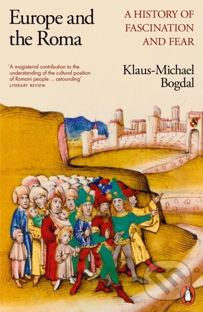 Kniha: Europe and the Roma (Klaus-Michael Bogdal). Penguin Books, 2024 Kniha: Europe and the Roma (Klaus-Michael Bogdal). Penguin Books, 2024