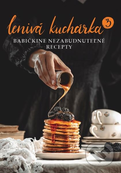 Kniha: Lenivá kuchárka 3 - Babičkine nezabudnuteľné recepty (Peter Farkaš a Veronika Čopíková). Storki, 2024 Kniha: Lenivá kuchárka 3 - Babičkine nezabudnuteľné recepty (Peter Farkaš a Veronika Čopíková). Storki, 2024