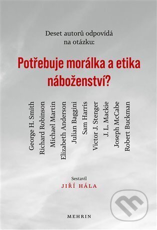 Kniha: Potřebuje morálka a etika náboženství? (Mehrin). Mehrin, 2024 Kniha: Potřebuje morálka a etika náboženství? (Mehrin). Mehrin, 2024