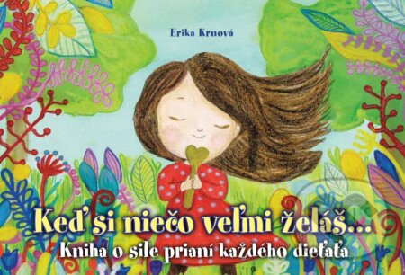 Kniha: Keď si niečo veľmi želáš... (Erika Krnová). Erika Krnová, 2024 Kniha: Keď si niečo veľmi želáš... (Erika Krnová). Erika Krnová, 2024