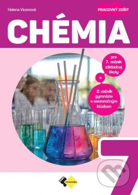 Kniha: Chémia pre 7. ročník základnej školy a 2. ročník gymnázia s osemročným štúdiom (pracovný zošit) (Helena Vicenová). Expol Pedagogika, 2024 Kniha: Chémia pre 7. ročník základnej školy a 2. ročník gymnázia s osemročným štúdiom (pracovný zošit) (Helena Vicenová). Expol Pedagogika, 2024