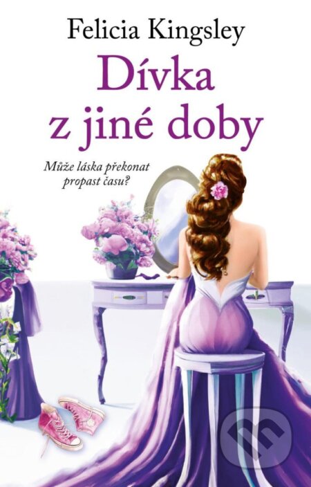 Kniha: Dívka z jiné doby (Felicia Kingsley). Ikar CZ, 2025 Kniha: Dívka z jiné doby (Felicia Kingsley). Ikar CZ, 2025