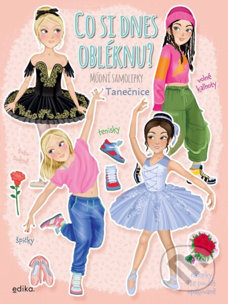 Kniha: Co si dnes obléknu? Tanečnice (Eleonora Barsotti). Edika, 2024 Kniha: Co si dnes obléknu? Tanečnice (Eleonora Barsotti). Edika, 2024