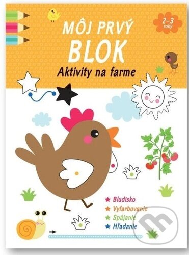 Kniha: Môj prvý blok: Aktivity na farme (Svojtka&Co.). Svojtka&Co., 2024 Kniha: Môj prvý blok: Aktivity na farme (Svojtka&Co.). Svojtka&Co., 2024