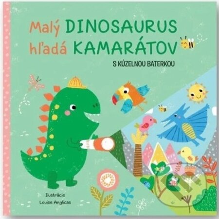 Kniha: Malý dinosaurus hľadá kamarátov s kúzelnou baterkou (Svojtka&Co.). Svojtka&Co., 2025 Kniha: Malý dinosaurus hľadá kamarátov s kúzelnou baterkou (Svojtka&Co.). Svojtka&Co., 2025