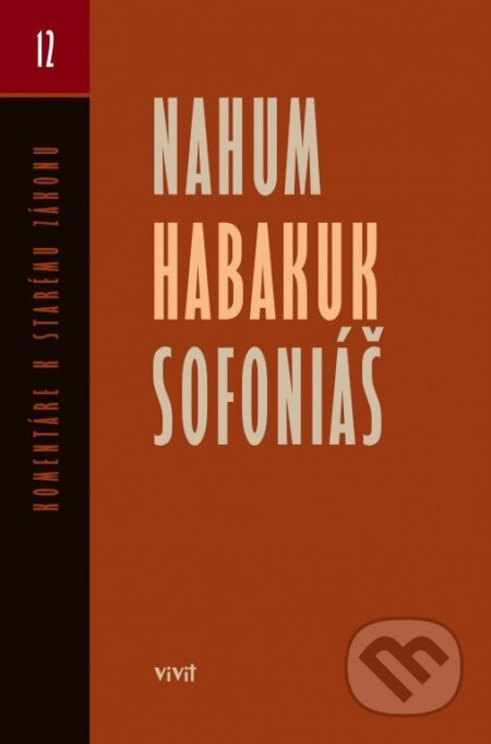 Kniha: Nahum, Habakuk, Sofoniáš (Bohdan Hroboň, Iveta Strenková a Miroslav Varšo). ViViT, 2024 Kniha: Nahum, Habakuk, Sofoniáš (Bohdan Hroboň, Iveta Strenková a Miroslav Varšo). ViViT, 2024