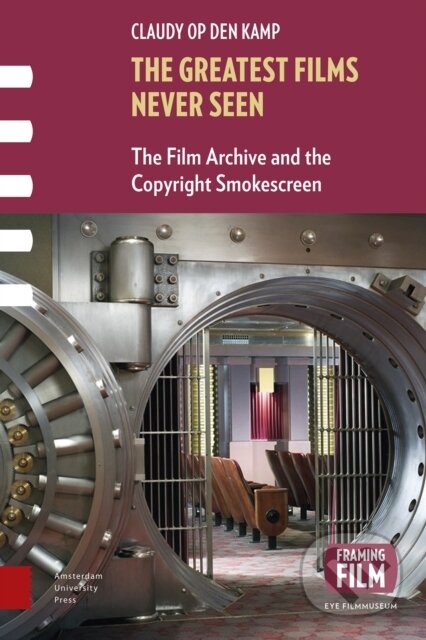 Kniha: The Greatest Films Never Seen (Claudy Op Den Kamp). Amsterdam University Press, 2018 Kniha: The Greatest Films Never Seen (Claudy Op Den Kamp). Amsterdam University Press, 2018