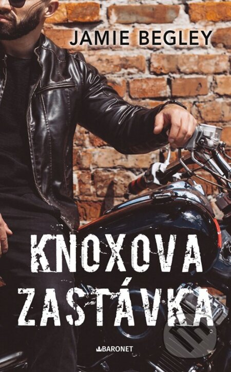 Kniha: Knoxova zastávka (Jamie Begley). Baronet, 2024 Kniha: Knoxova zastávka (Jamie Begley). Baronet, 2024