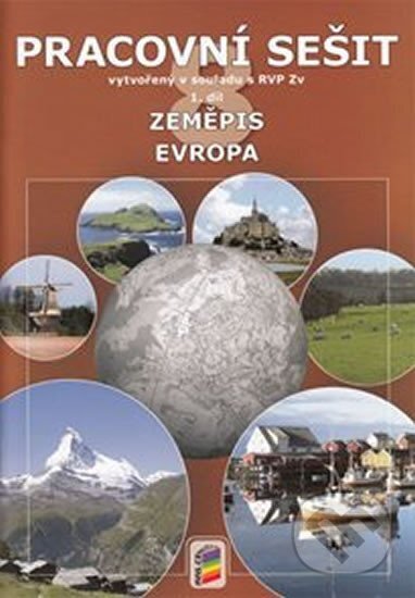 Kniha: Zeměpis 8, 1. díl - Evropa (pracovní sešit) (NNS). NNS, 2015 Kniha: Zeměpis 8, 1. díl - Evropa (pracovní sešit) (NNS). NNS, 2015