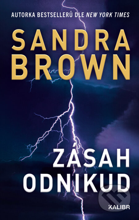 E-kniha: Zásah odnikud (Sandra Brown). Kalibr, 2024 E-kniha: Zásah odnikud (Sandra Brown). Kalibr, 2024
