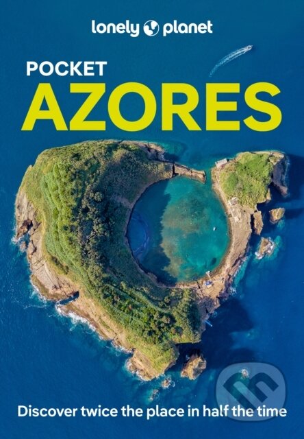 Kniha: Pocket Azores (Lonely Planet). Lonely Planet, 2024 Kniha: Pocket Azores (Lonely Planet). Lonely Planet, 2024