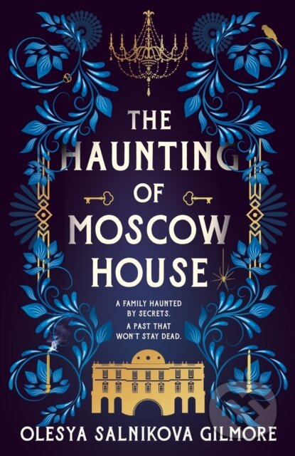 Kniha: The Haunting of Moscow House (Olesya Salnikova Gilmore). HarperCollins, 2024 Kniha: The Haunting of Moscow House (Olesya Salnikova Gilmore). HarperCollins, 2024