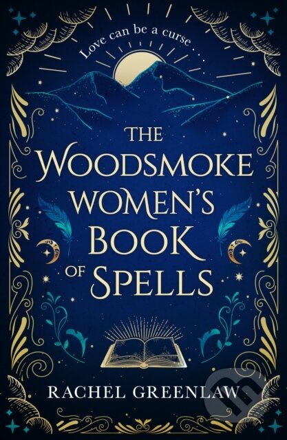 Kniha: The Woodsmoke Women’s Book of Spells (Rachel Greenlaw). HQ, 2024 Kniha: The Woodsmoke Women’s Book of Spells (Rachel Greenlaw). HQ, 2024
