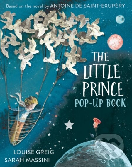 Kniha: The Little Prince (Antoine de Saint-Exupéry a Louise Greig). Farshore, 2024 Kniha: The Little Prince (Antoine de Saint-Exupéry a Louise Greig). Farshore, 2024