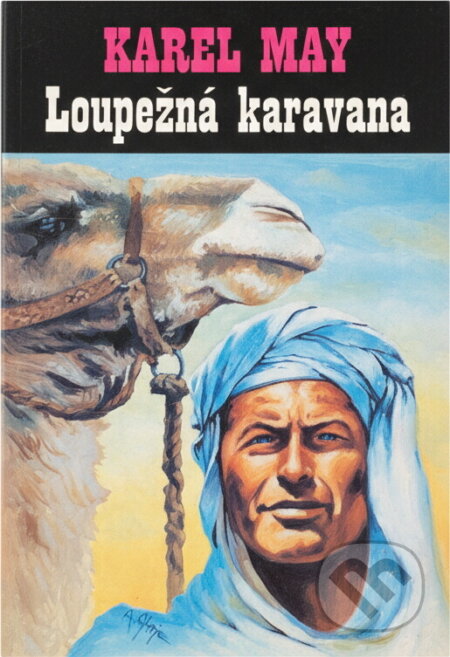Kniha: Loupežná karavana (Karl May). , 1999 Kniha: Loupežná karavana (Karl May). , 1999
