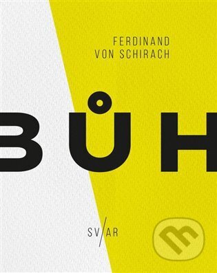 Kniha: Bůh (Ferdinand von Schirach). Echo media, 2024 Kniha: Bůh (Ferdinand von Schirach). Echo media, 2024