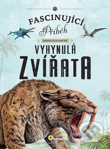 Kniha: Vyhynulá zvířata (Eliseo García Nieto). SUN, 2024 Kniha: Vyhynulá zvířata (Eliseo García Nieto). SUN, 2024