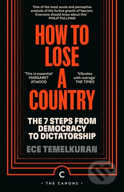 Kniha: How to Lose a Country (Ece Temelkuran). Canongate Books, 2024 Kniha: How to Lose a Country (Ece Temelkuran). Canongate Books, 2024