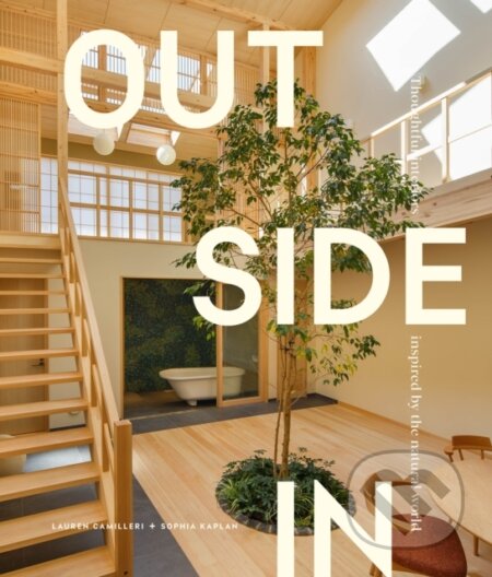 Kniha: Outside In (Lauren Camilleri a Sophia Kaplan). Smith Street Books, 2024 Kniha: Outside In (Lauren Camilleri a Sophia Kaplan). Smith Street Books, 2024