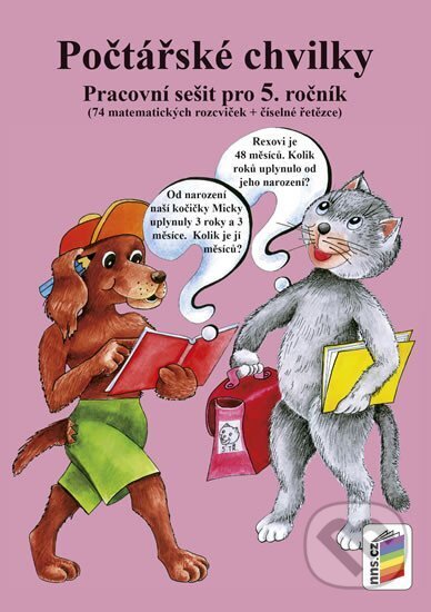 Kniha: Počtářské chvilky 5 (pracovní sešit pro 5. ročník ZŠ) (NNS). NNS, 2015 Kniha: Počtářské chvilky 5 (pracovní sešit pro 5. ročník ZŠ) (NNS). NNS, 2015