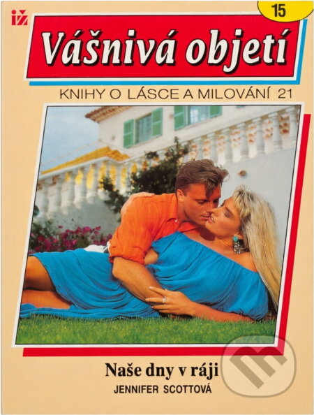 Kniha: Naše dny v ráji (Jennifer Scott). Ivo Železný, 1993 Kniha: Naše dny v ráji (Jennifer Scott). Ivo Železný, 1993