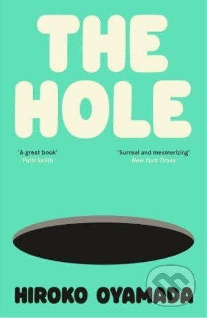 Kniha: The Hole (Hiroko Oyamada). Granta Books, 2024 Kniha: The Hole (Hiroko Oyamada). Granta Books, 2024