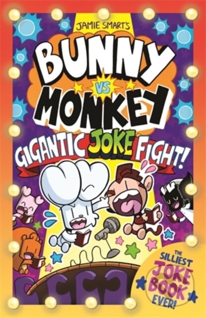 Kniha: Bunny vs Monkey: The Gigantic Joke Fight! (Jamie Smart). David Fickling Books, 2024 Kniha: Bunny vs Monkey: The Gigantic Joke Fight! (Jamie Smart). David Fickling Books, 2024