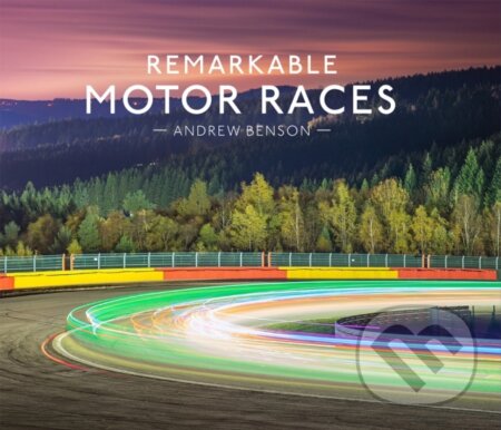 Kniha: Remarkable Motor Races (Andrew Benson). HarperCollins Publishers, 2024 Kniha: Remarkable Motor Races (Andrew Benson). HarperCollins Publishers, 2024
