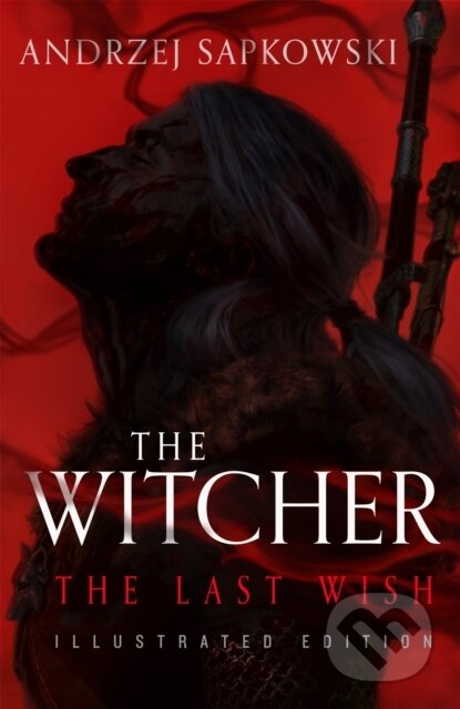 Kniha: The Last Wish (Andrzej Sapkowski). Gollancz, 2021 Kniha: The Last Wish (Andrzej Sapkowski). Gollancz, 2021
