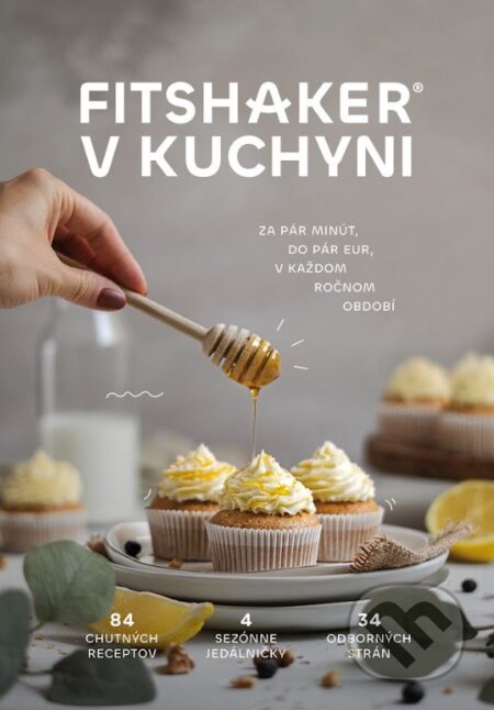 Kniha: Fitshaker v kuchyni (Autorský kolektiv). Fitshaker, 2024 Kniha: Fitshaker v kuchyni (Autorský kolektiv). Fitshaker, 2024