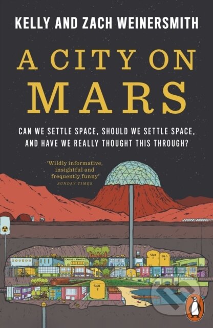 Kniha: A City on Mars (Zach Weinersmith a Kelly Weinersmith). Penguin Books, 2024 Kniha: A City on Mars (Zach Weinersmith a Kelly Weinersmith). Penguin Books, 2024