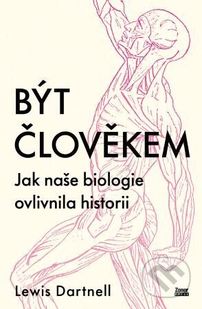 Kniha: Být člověkem (Lewis Dartnell). Zoner Press, 2024 Kniha: Být člověkem (Lewis Dartnell). Zoner Press, 2024