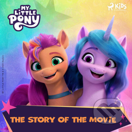 Audiokniha: My Little Pony - The New Generation - Movie Adventure (EN) (Hasbro France SAS). Saga Egmont, 2024 Audiokniha: My Little Pony - The New Generation - Movie Adventure (EN) (Hasbro France SAS). Saga Egmont, 2024
