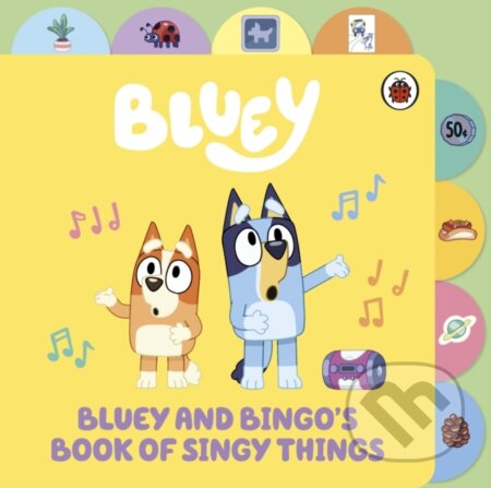 Kniha: Bluey and Bingo’s Book of Singy Things (Ladybird Books). Ladybird Books, 2024 Kniha: Bluey and Bingo’s Book of Singy Things (Ladybird Books). Ladybird Books, 2024
