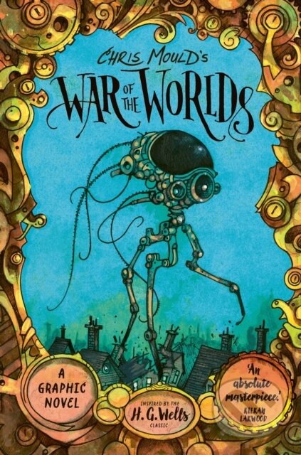 Kniha: Chris Mould's War of the Worlds (Chris Mould a Herbert George Wells). Faber and Faber, 2024 Kniha: Chris Mould's War of the Worlds (Chris Mould a Herbert George Wells). Faber and Faber, 2024