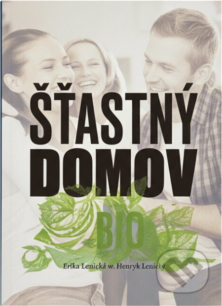 Kniha: Šťastný domov (Ellen Gould Harmon White). , 2020 Kniha: Šťastný domov (Ellen Gould Harmon White). , 2020