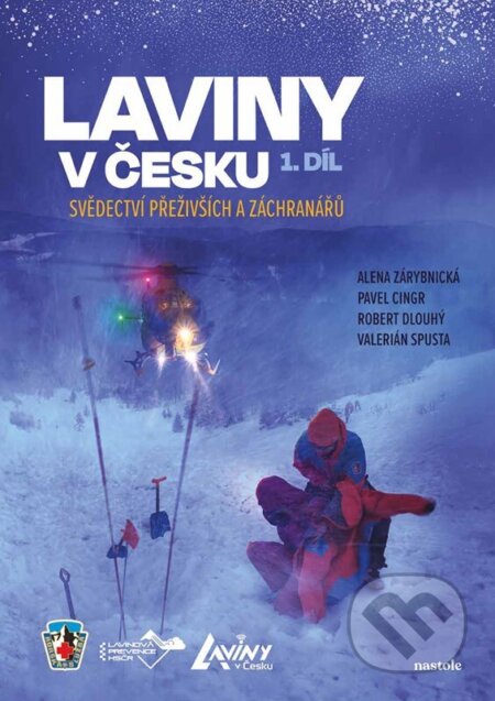 Kniha: Laviny v Česku 1 (Alena Zárybnická, Robert Dlouhý, Valerián Spusta a Pavel Cingr). nastole, 2024 Kniha: Laviny v Česku 1 (Alena Zárybnická, Robert Dlouhý, Valerián Spusta a Pavel Cingr). nastole, 2024