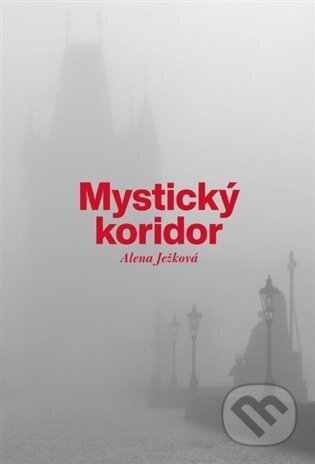 Kniha: Mystický koridor (Alena Ježková). Galerie hl. města Prahy, 2024 Kniha: Mystický koridor (Alena Ježková). Galerie hl. města Prahy, 2024