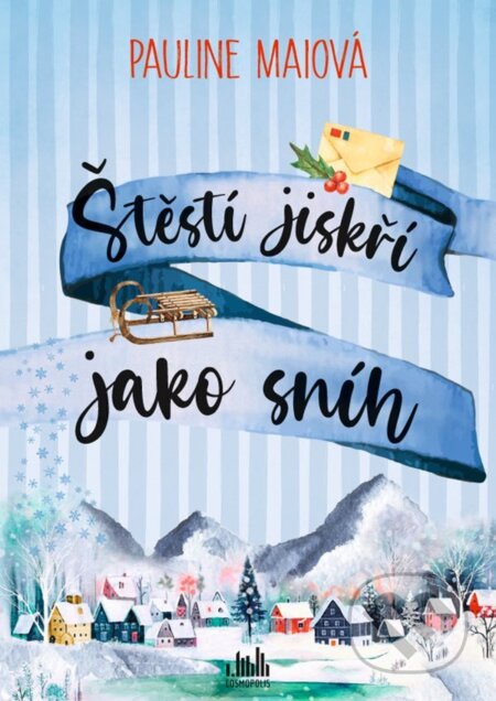 E-kniha: Štěstí jiskří jako sníh (Pauline Mai). Grada, 2024 E-kniha: Štěstí jiskří jako sníh (Pauline Mai). Grada, 2024