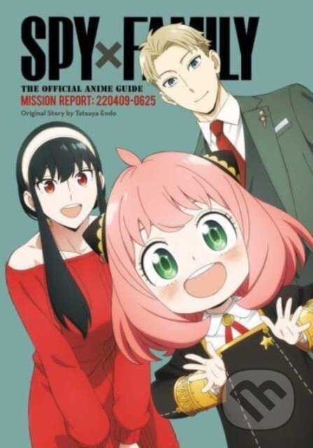 Kniha: Spy X Family/Official Anime Guides Vol 1 (Tatsuya Endo). Viz Media, 2024 Kniha: Spy X Family/Official Anime Guides Vol 1 (Tatsuya Endo). Viz Media, 2024