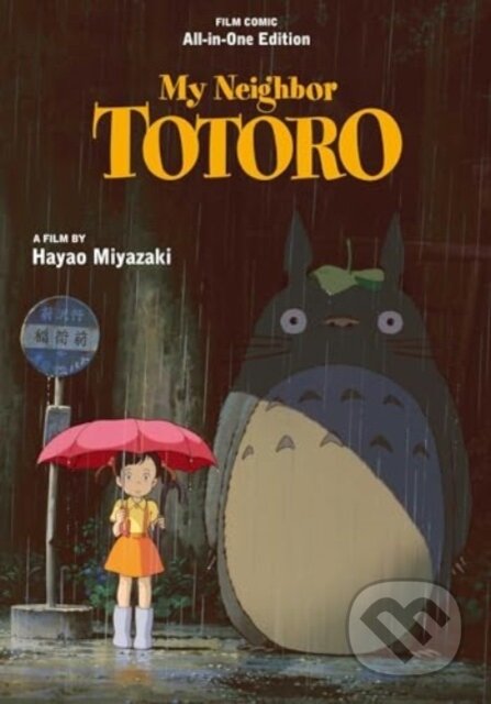 Kniha: My Neighbor Totoro: All-in-One Edition (Hayao Miyazaki). Viz Media, 2024 Kniha: My Neighbor Totoro: All-in-One Edition (Hayao Miyazaki). Viz Media, 2024