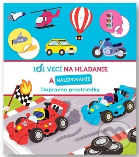 Kniha: 101 vecí na hľadanie a nalepovanie: Dopravné prostriedky (Svojtka&Co.). Svojtka&Co., 2024 Kniha: 101 vecí na hľadanie a nalepovanie: Dopravné prostriedky (Svojtka&Co.). Svojtka&Co., 2024