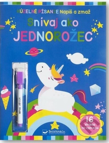 Kniha: Napíš a zmaž: Snívaj ako jednorožec (Svojtka&Co.). Svojtka&Co., 2025 Kniha: Napíš a zmaž: Snívaj ako jednorožec (Svojtka&Co.). Svojtka&Co., 2025